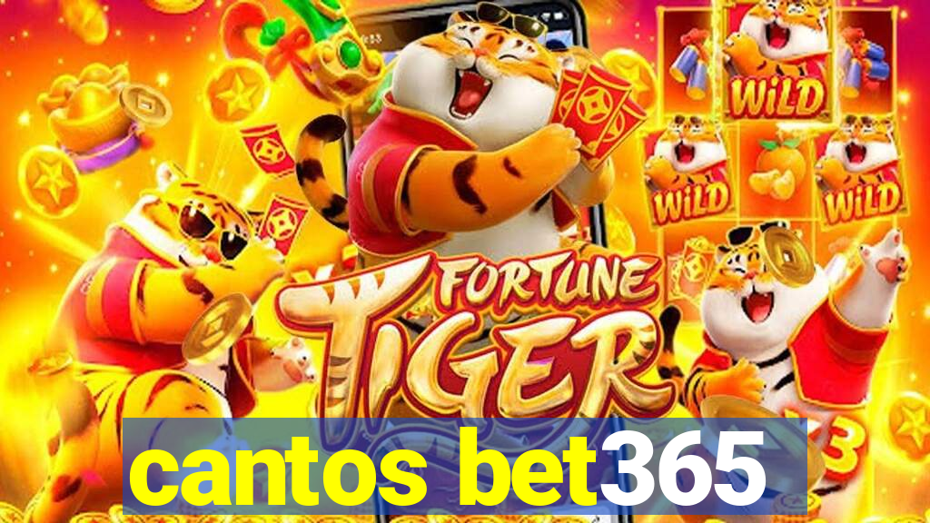 cantos bet365